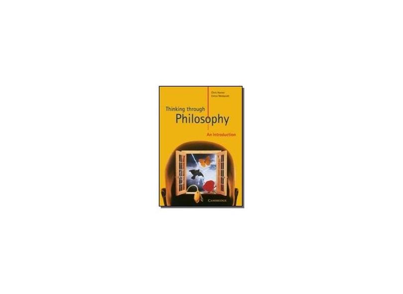 Thinking Through Philosophy: An Introduction - Capa Comum - 9780521626576