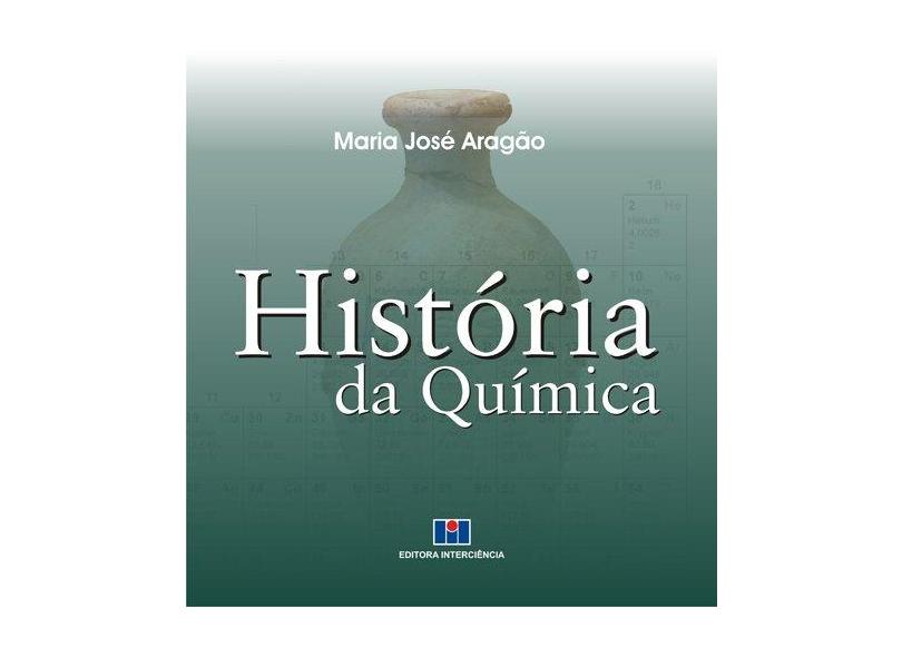 História da Química - Aragão, Maria José - 9788571931992