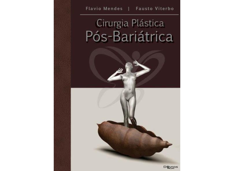 CIRURGIA PLASTICA POS BARIATRICA - Mendes, Flavio / Viterbo, Fausto - 9788580531138
