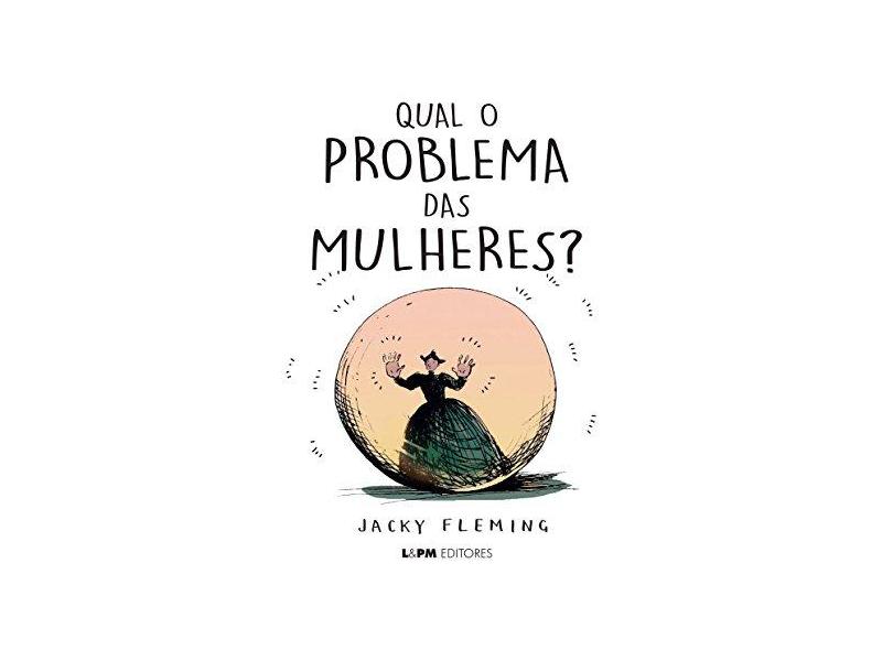 Qual O Problema Das Mulheres? - Fleming , Jacky - 9788525437365