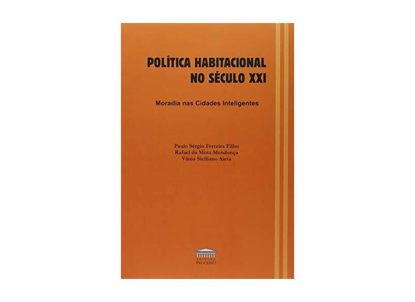 Política Habitacional no Século XXI: Moradia nas Cidades Inteligentes - Paulo Sérgio Ferreira Filho - 9788593741357
