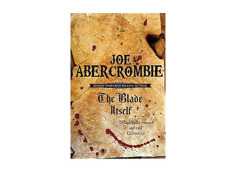 The Blade Itself - The First Law 1 - Abercrombie, Joe; - 9780575079793