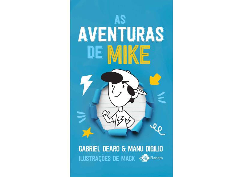 As aventuras de Mike - Dearo, Gabriel; Digilio, Manu - 9788542217483