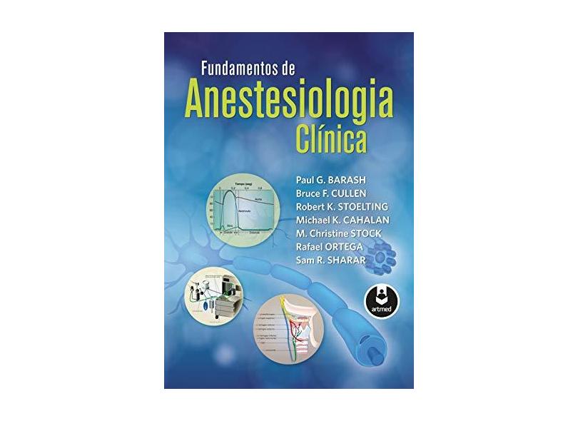 Fundamentos de Anestesiologia Clinica - Paul G. Barash - 9788582714201