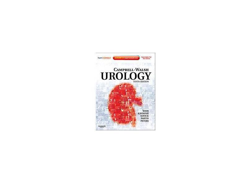 Campbell-walsh Urology 10ª Ed. - Novick, Andrew C.; Wein, Alan J.; Peters, Craig A., M.d.; Kavoussi, Louis R. - 9781416069119