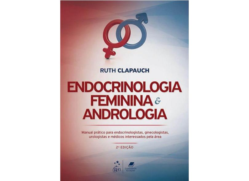 Endocrinologia Feminina e Andrologia - Ruth Clapauch - 9788527730518