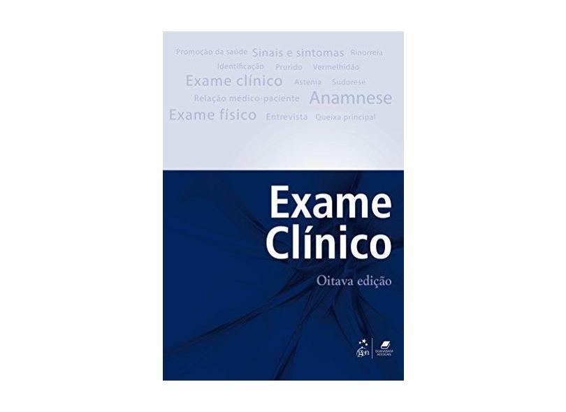 Exame Clínico - 8ª Ed. 2017 - Porto, Celmo Celeno;porto, Arnaldo Lemos; - 9788527730556