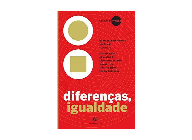 Diferenças, Igualdade - Col. Sociedade Em Foco - Hollanda,heloisa Buarque De - 9788577230242