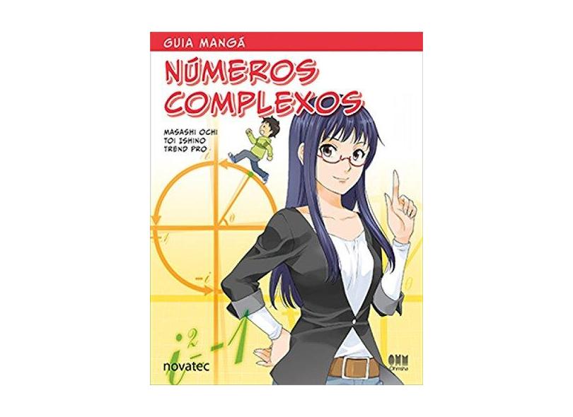 Guia Mangá. Números Complexos - Masashi Ochi - 9788575224670