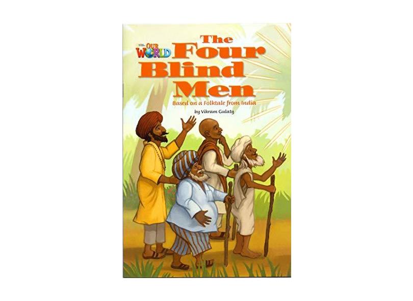 Our World 3 - The Four Blind Men - Based On A Folktale From India - Reader 4 - Vikram Gulaty - 9781133730552