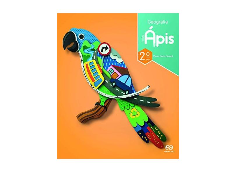 Projeto Ápis - Geografia - 2º Ano - 3ª Ed. 2018 - Maria Elena Simielli - 9788508184880