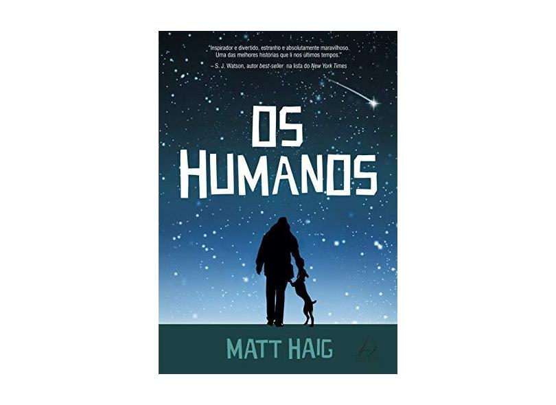 Os Humanos - Haig, Matt - 9788555390371