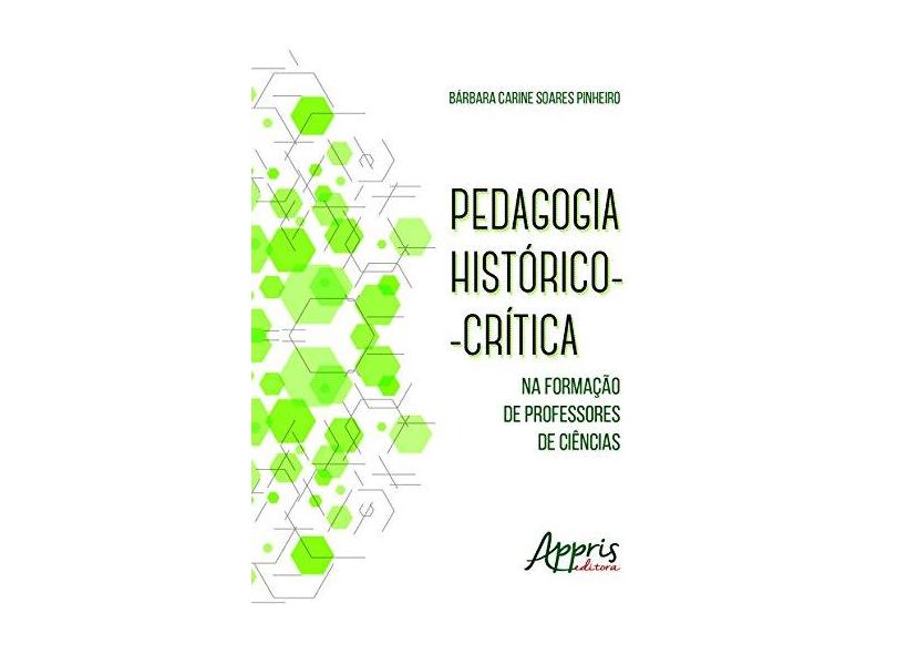 Pedagogia Historico-critica Na Formaçao De - "pinheiro, Bárbara Carine Soares" - 9788547300005