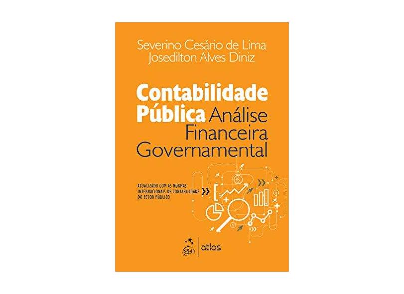 Contabilidade Pública - Análise Financeira Governamental - Diniz, Josedilton Alves; Lima, Severino Cesário De - 9788597008234