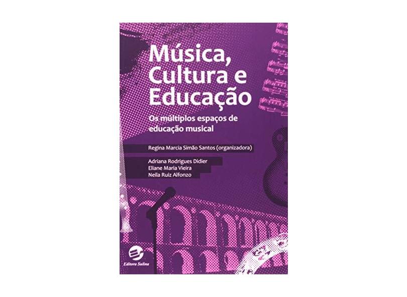 Música Cultura e Educação - Santos, Regina Márcia Simão - 9788520506110