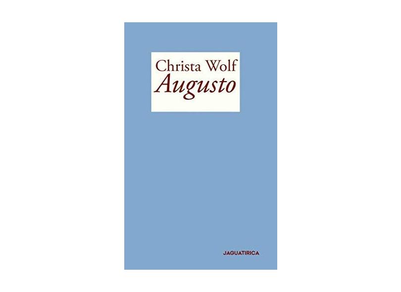 Augusto - Christa Wolf - 9788566605259