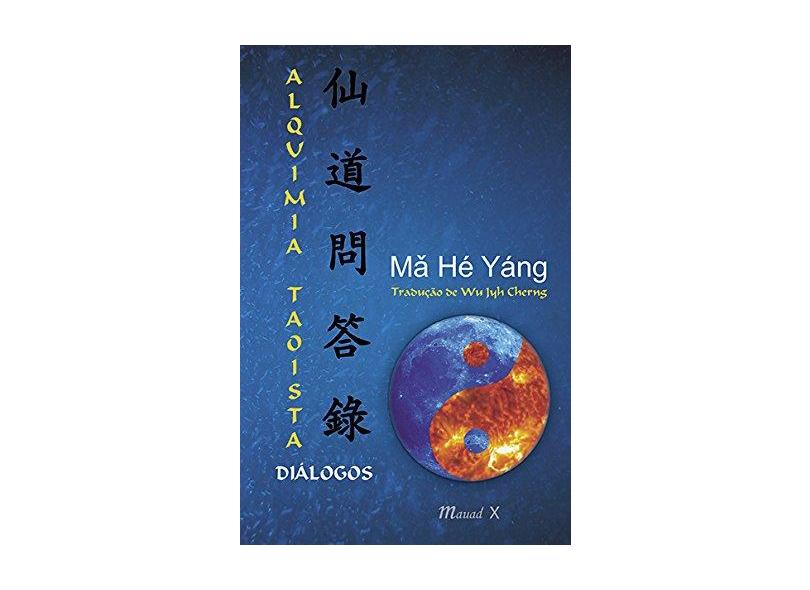 Alquimia Taoista - Diálogos - Ma Hé Yáng - 9788574788692