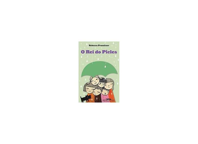O Rei do Picles - Promitzer, Rebecca - 9788535917574