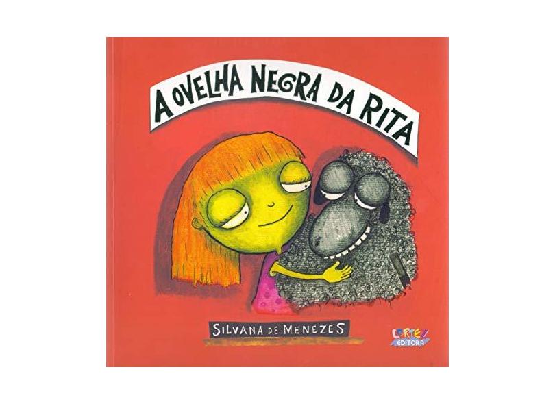 A Ovelha Negra da Rita - Menezes, Silvana De - 9788524920448