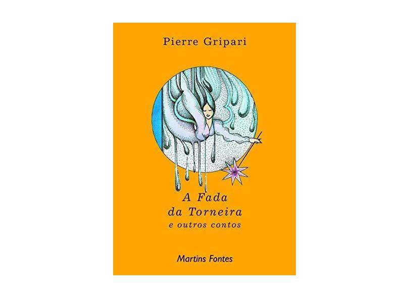 A Fada da Torneira C. Contos da Minha Rua - Gripari, Pierre - 9788533612693