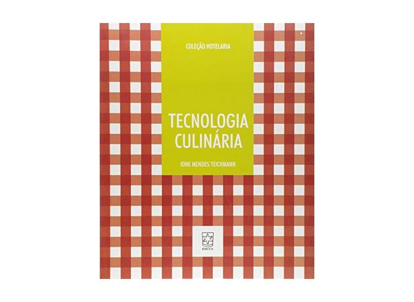 Tecnologia Culinária - Teichmann, Ione Mendes - 9788570615206
