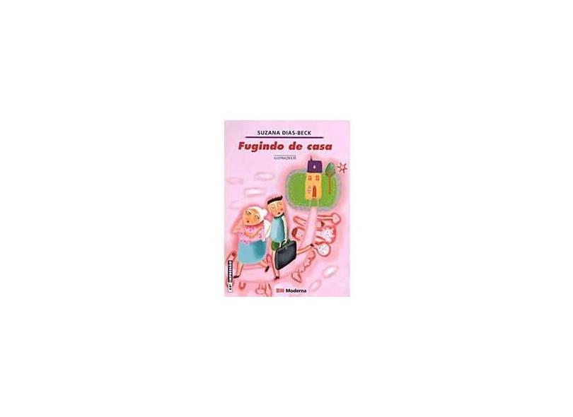 Fugindo de Casa - Suzana Dias-beck - 9788516031497