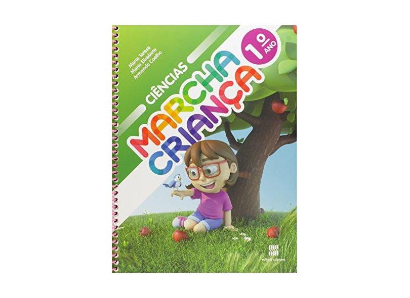 Marcha Criança - Ciências - 1º Ano - 2ª Ed. 2015 - Maria Teresa - 9788526295865