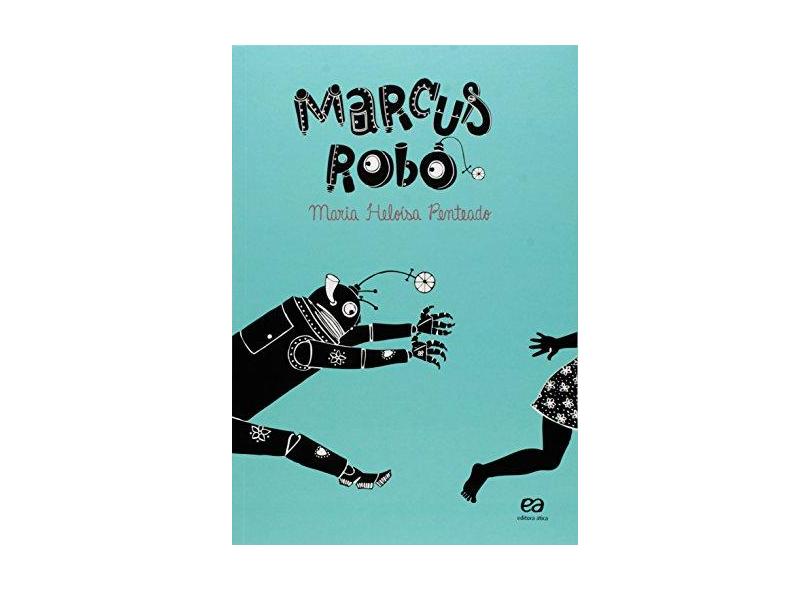 Marcus Robô - Penteado, Maria Heloísa - 9788508165070