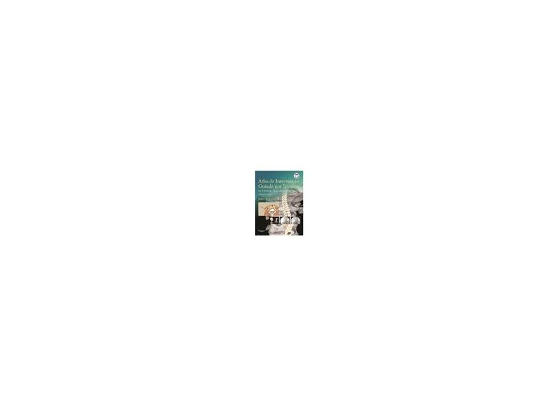 ATLAS DE INTERVENCAO GUIADA POR IMAGEM NA ANESTESIA REGIONAL E CLINICA DA DOR - Rathmell, James P - 9788580530407