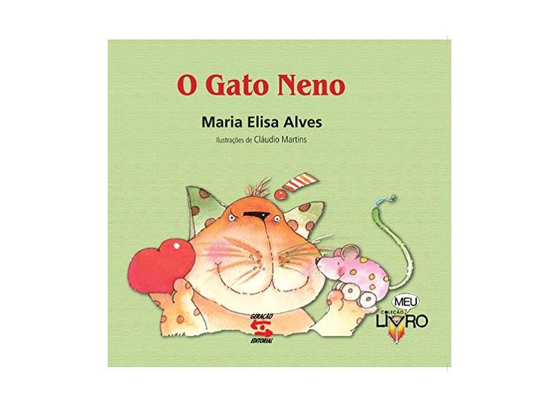 O Gato Neno - Col. Meu Livro - Alves, Maria Elisa - 9788561501167