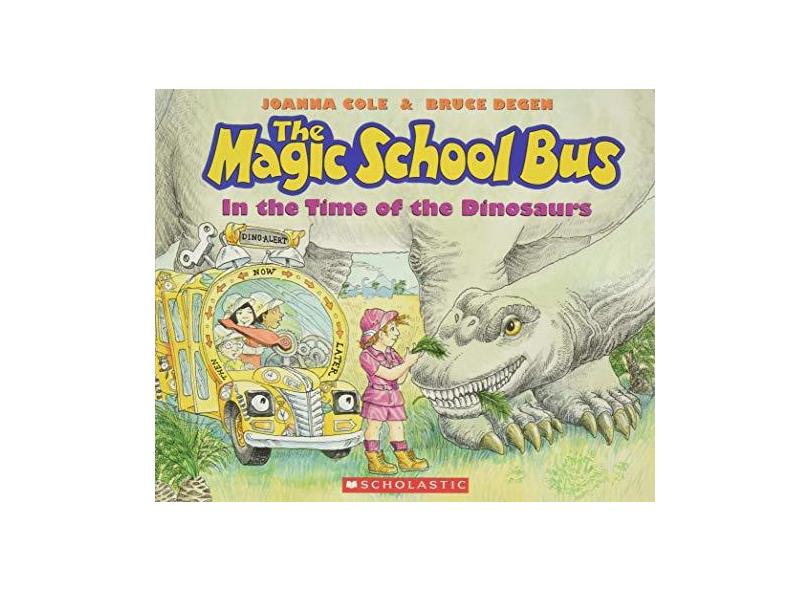 The Magic School Bus in the Time of the Dinosaurs - Joanna Cole - 9780590446891