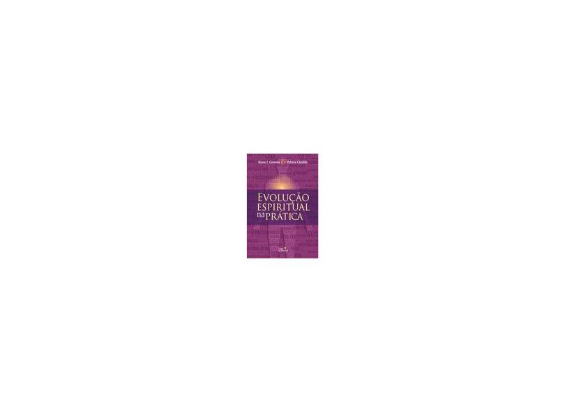 Evolução Espiritual na Prática - Cândido, Patrícia; Gimenes, Bruno José - 9788577272006