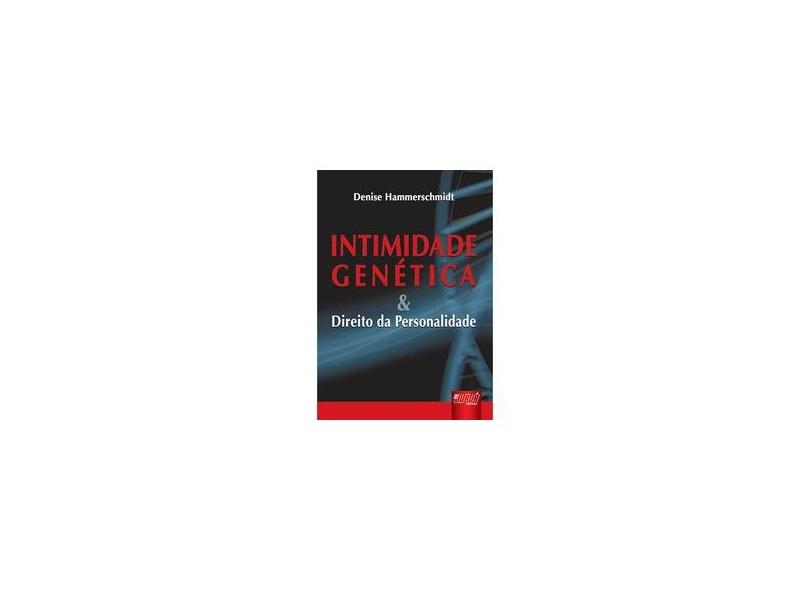 Intimidade Genética & Direitos da Personalidade - Hammerschmidt, Denise - 9788536214757