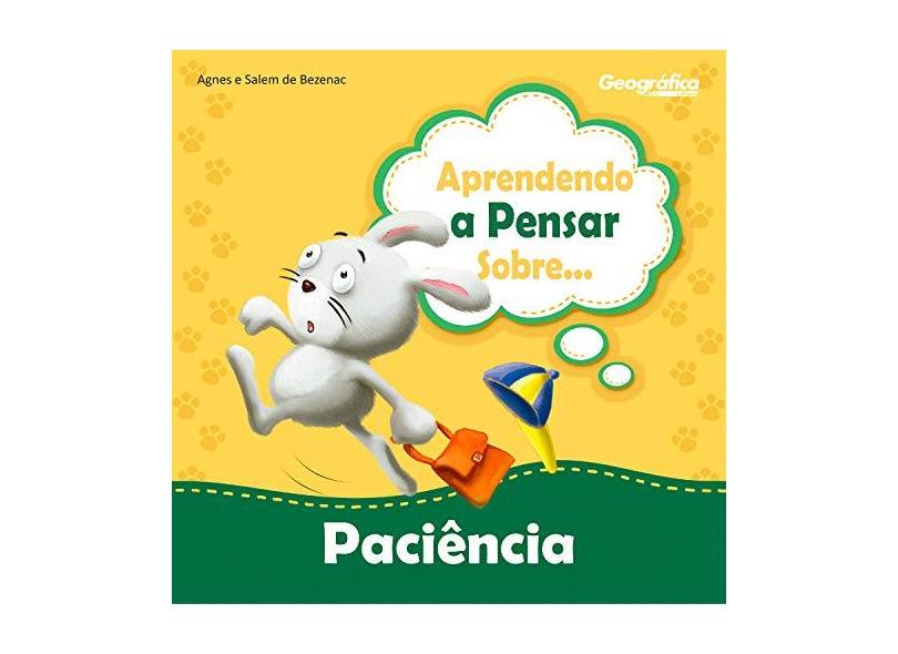 Aprendendo A Pensar Sobre... Paciência - Bezenac, Agnes De;bezenac, Salem De; - 9788580641745