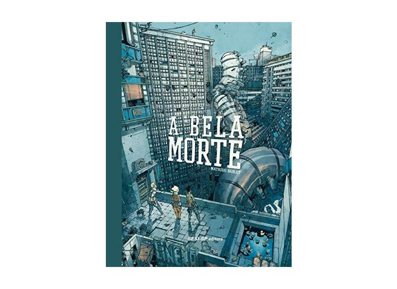 A bela morte - Mathieu Bablet - 9788550408552