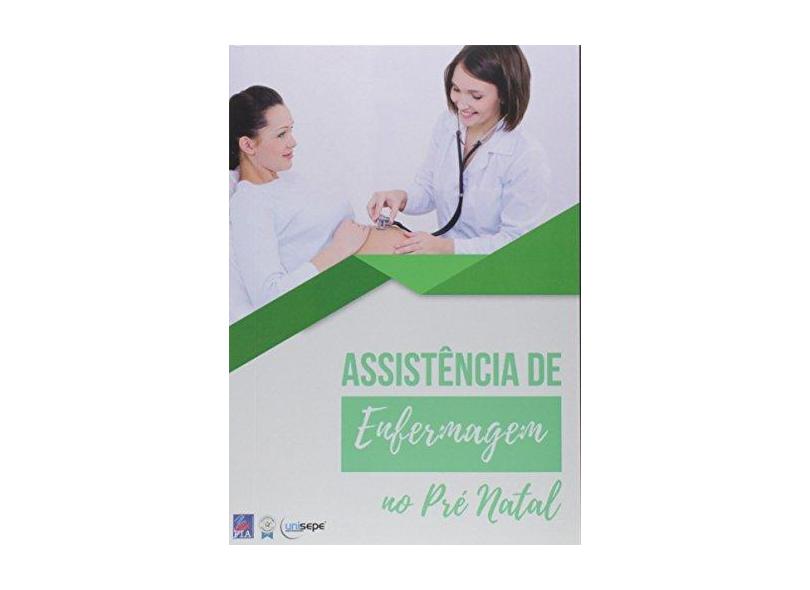 Assistência de Enfermagem no Pré-Natal - Alex Henrique De Oliveira - 9788556972590
