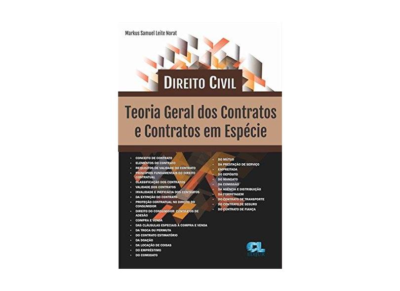Direito Civil. Teoria Geral dos Contratos e Contratos em Espécie - Markus Samuel Leite Norat - 9788577541874