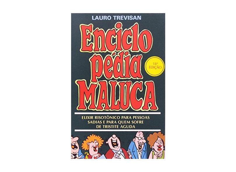 Enciclopedia Maluca - Trevisan, Lauro - 9788571510074