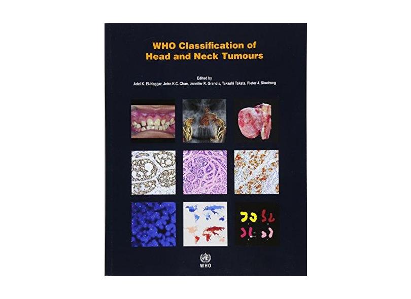 WHO CLASSIFICATION OF HEAD AND NECK TUMOURS - El-naggar - 9789283224389
