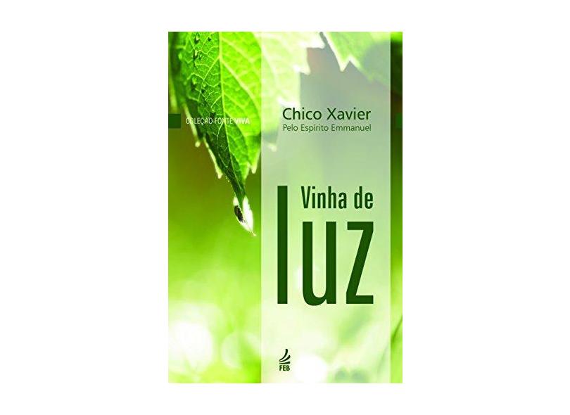 Vinha de Luz - Francisco Cândido Xavier - 9788569452522