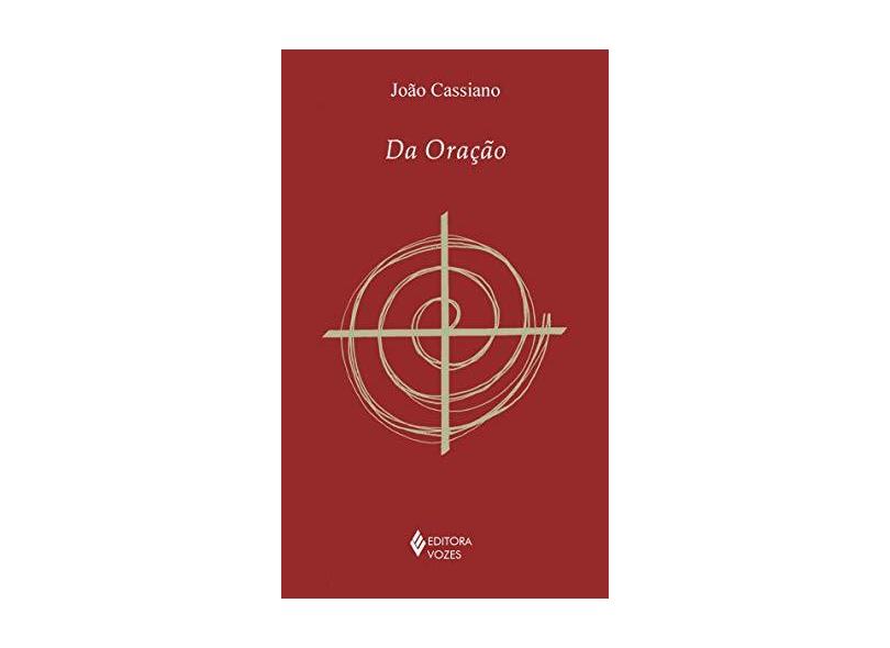 Da Oração - João Cassiano - 9788532636249