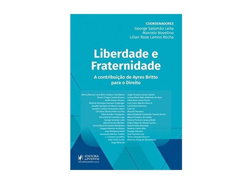 Liberdade e Fraternidade: A Contribuição de Ayres Britto Para o Direito - /rss/channel/item/autor - 9788544218525