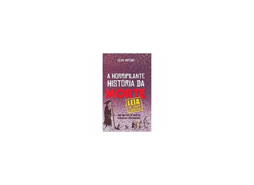 A Horripilante Historia da Morte - Gifford, Clive - 9788582300152