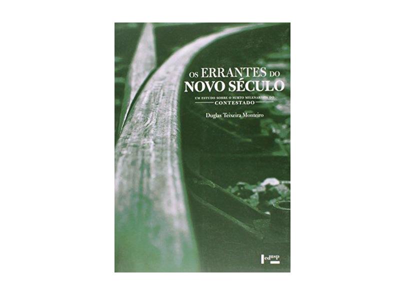 Os Errantes Do Novo Século. Um Estudo Sobre O Surto Milenarista Do Constetado - Capa Comum - 9788531402685