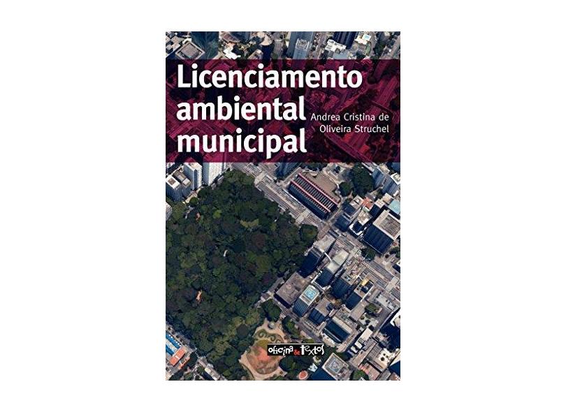 Licenciamento Ambiental Municipal - Andrea Cristina De Oliveira Struchel - 9788579752278