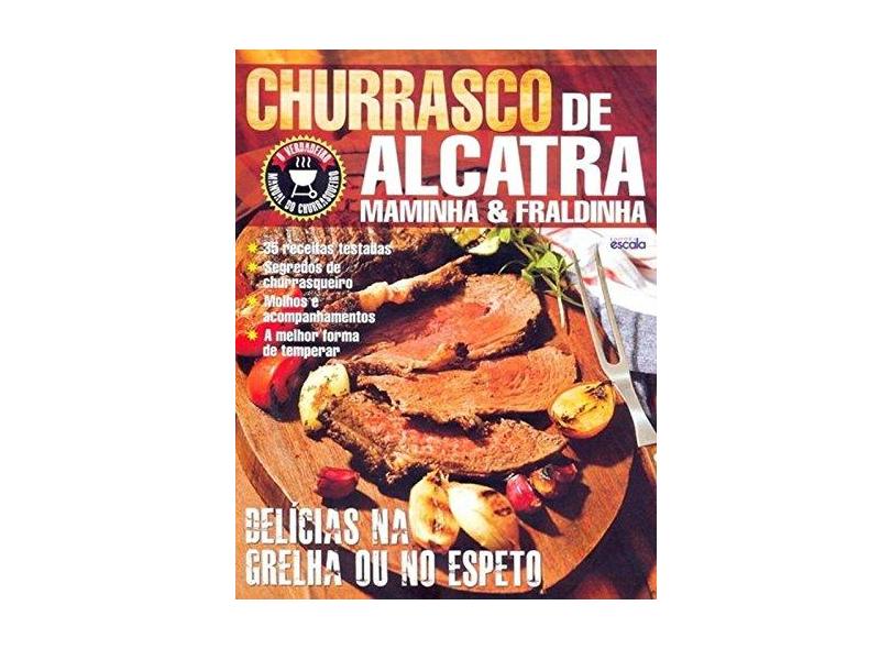Churrasco de Alcatra. Maminha & Fraldinha - Vários Autores - 9788538902041
