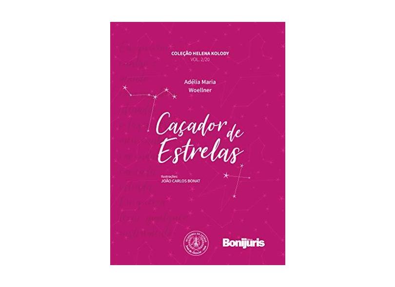 Caçador De Estrelas - Coleção Helena Kolody - Volume 2/20 - Adélia Maria Woellner - 9788565017220