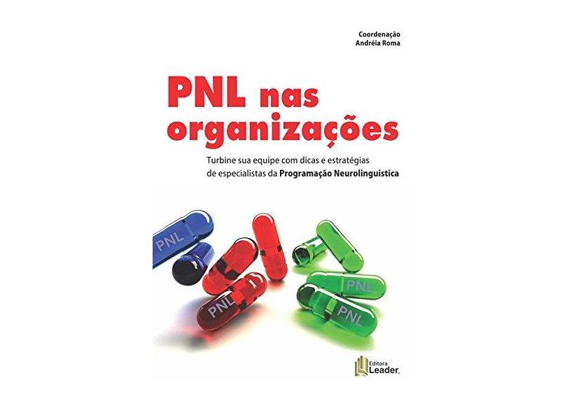 PNL nas Organizações - Andréia Roma - 9788566248302