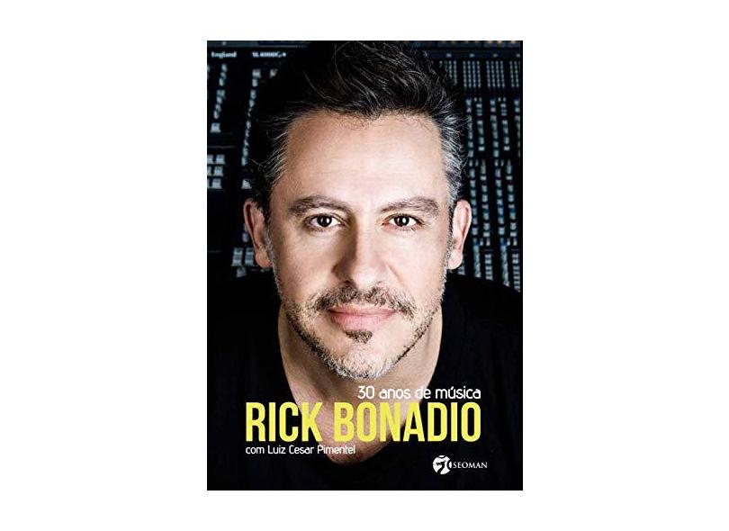 Rick Bonadio: 30 Anos de Música - Rick Bonadio - 9788555030369