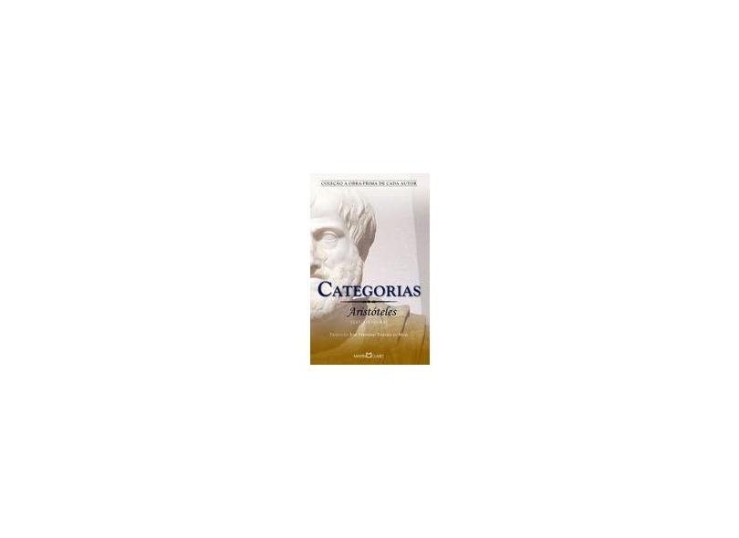 Categorias - Aristóteles - Coleção a Obra-Prima de Cada Autor - Aristoteles - 9788572325790